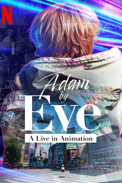 Adam by Eve: A Live in Animation (2022)